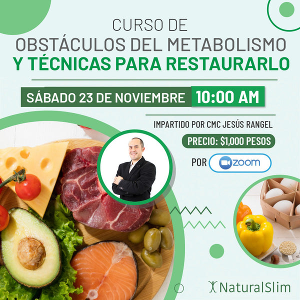 Curso: OBSTÁCULOS DEL METABOLISMO Y TÉCNICAS PARA RESTAURARLO (ASESOR EN METABOLISMO) Con Jesús Rangel